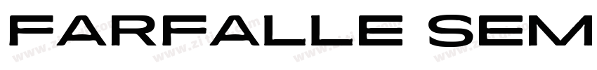 Farfalle Semi Expand字体转换 Farfalle Semi Expand字体转换